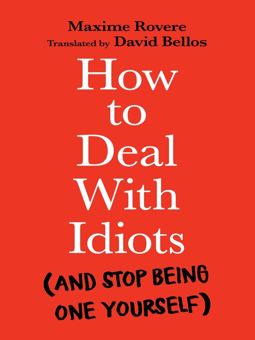 Title details for How to Deal With Idiots by Maxime Rovere - Available